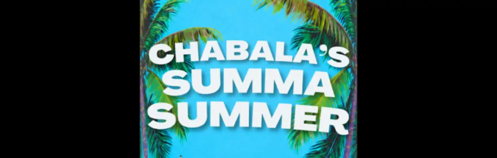 Chabala’s Summa Summer – R&B, Afrobeats, Baile Funk