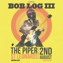 Bob Log III + Vince Ray Bob Log III + Vince Ray